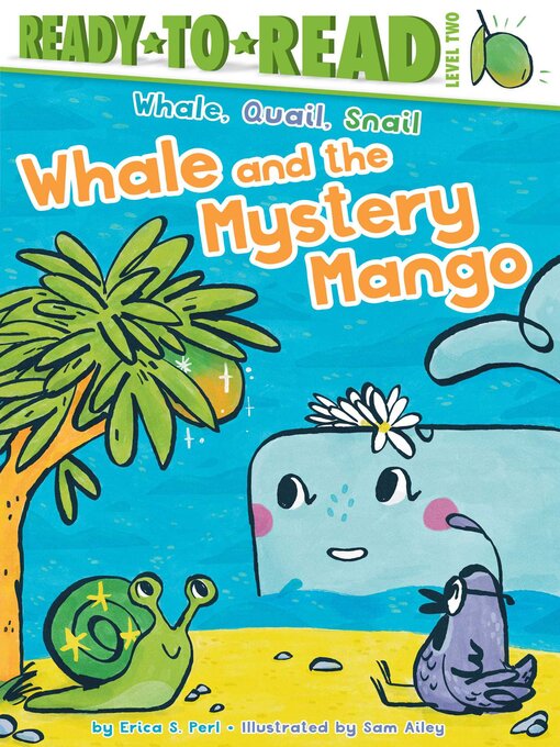Title details for Whale and the Mystery Mango by Erica S. Perl - Wait list